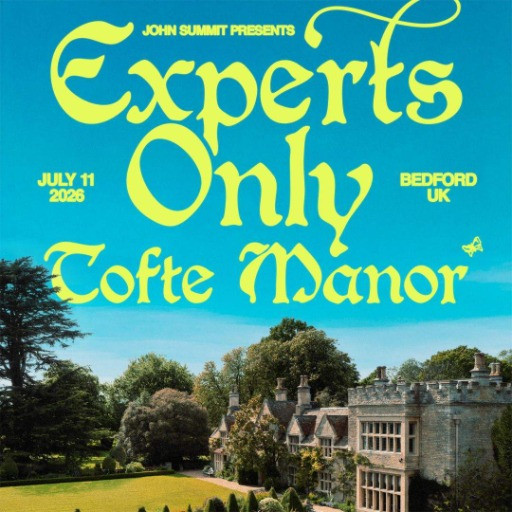 John Summit presents Experts Only @ Tofte Manor, London, United Kingdom (11-Jul-2026)