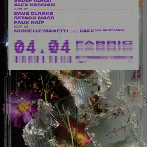 Palms Trax, Sedef Adas&iuml;, Alex Kassian, Dave Clarke, Setaoc Mass, Michelle Manetti, FAFF @ fabric, London, United Kingdom (04-Apr-2026)
