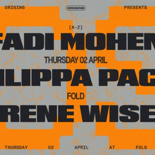 Fadi Mohem, Philippa Pacho & Rene Wise @ FOLD, London, United Kingdom (02-Apr-2026)