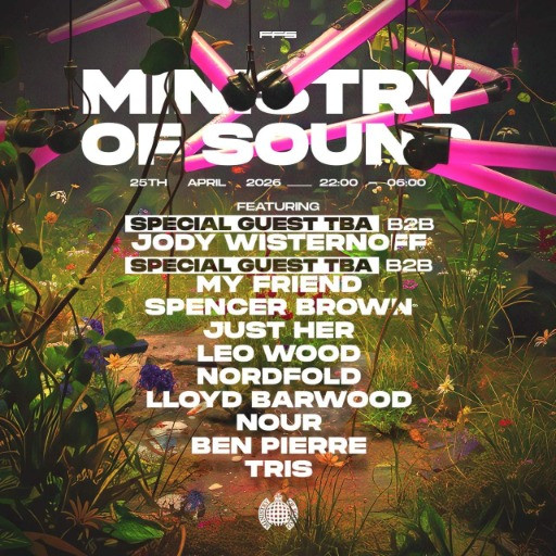 Jody Wisternoff, My Friend, Spencer Brown + more @ Ministry of Sound, London, United Kingdom (25-Apr-2026)