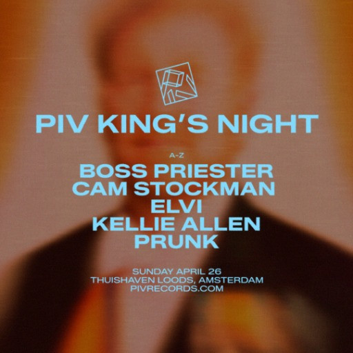 PIV King's Night @ Thuishaven, Amsterdam, Netherlands (26-Apr-2026)