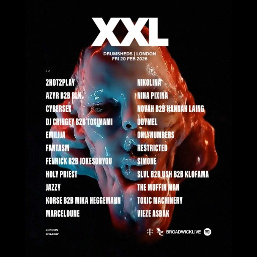 XXL London @ Drumsheds, London, United Kingdom (20-Feb-2026)