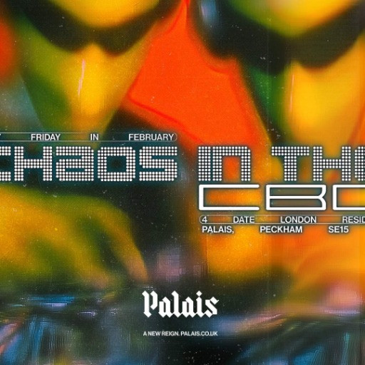 Chaos In The CBD @ Palais, London, United Kingdom (13-Feb-2026)